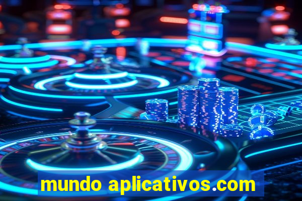 mundo aplicativos.com